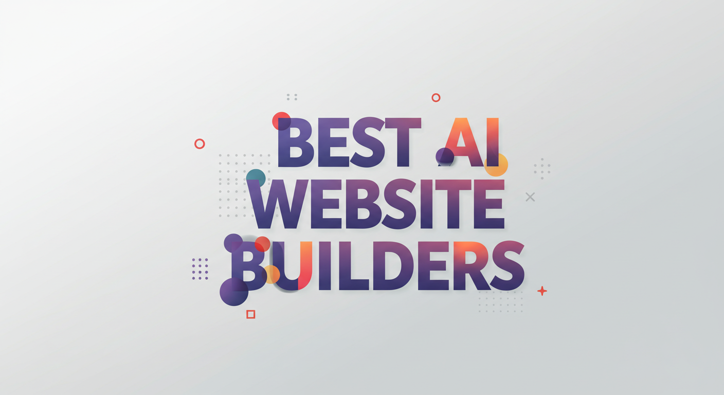 17 Best AI Website Builders to Build Your Dream Site Fast